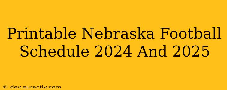 Printable Nebraska Football Schedule 2024 And 2025