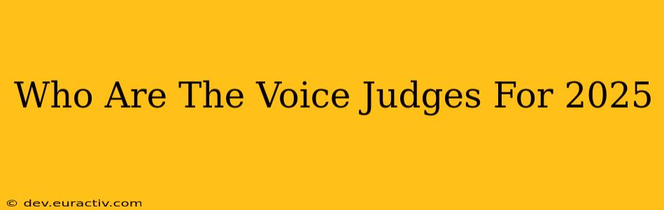 Who Are The Voice Judges For 2025